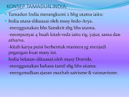 Kesan daripada hubungan tersebut terdapat pada agama, bahasa, sastera, ketatanegaraan dan kesenian. Bab 4 Tamadun India Ppt Download
