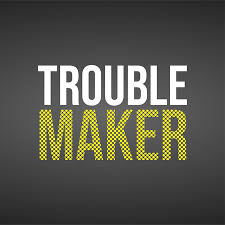 Find the best troublemaker quotes, sayings and quotations on picturequotes.com. Trouble Maker Life Quote With Modern Background Vector Illustration Tasmeemme Com