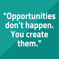 Opportunities Don T Happen You Create Them In 2020 Real Estate Quotes Career Quotes Inspirational Friday Motivation