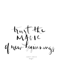 Trust The Magic Of New Beginnings New Beginning Quotes Life Beginning Quotes New Beginning Quotes
