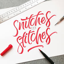 Cj Rosamond On Instagram 352 365 Snitches Get Stitches Lettering Hand Lettering Snitches Get Stitches