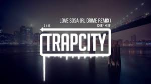 Chief Keef Love Sosa Rl Grime Remix 38