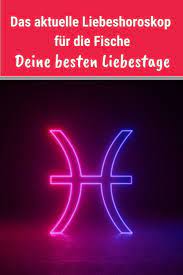 liebeshoroskop fische fur die aktuelle woche astrowoche horoskop wochenhoroskop jahreshoroskop
