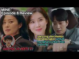 Drama ini didasarkan pada webcomic gan 15, 2021 aired on: Mine Episode 8 Sub Indo Seo Hee Soo Merencanakan Balas Dendam Ke Han Jiyoung Youtube