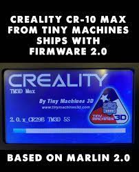 My Creality Cr 10 Max From Tinymachines3d Cam With Pre Installed 2 0 Custom Firmware 3dprinting 3dprinter Cr10 Crealityc 3d Printer Firmware 3d Printing