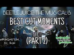 From beetlejuice crew by hiddenlakes. Beetlejuice The Musical S Best Cut Moments Lines Part 2 Youtube