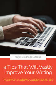 4 Tips For How To Become A Better Writer Signify I Marketing For Nonprofits And Social Enterprises Social Enterprise Conscious Business Green Marketing