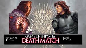 Ser loras tyrell, also known as the knight of flowers, is a knight from house tyrell and the third son of lord mace tyrell of highgarden and his wife, lady alerie hightower. Game Of Thrones Deathmatch Robb Stark Vs Loras Tyrell Youtube