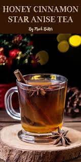 Honey Cinnamon Star Anise Tea Drinks For Cold Months Much Butter Star Anise Tea Honey And Cinnamon Hot Tea Recipes