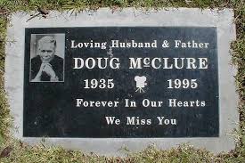 Doug Mcclure American Motion Picture And Television Actor Of The 1950s To The 1990s He Played The Memorable Rol Famous Tombstones Doug Mcclure Famous Graves