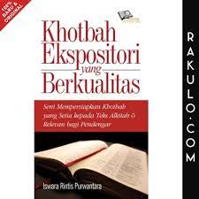 — khotbah natal, khotbah perjanjian baru —. Jual Buku Khotbah Ekspositori Yang Berkualitas Iswara Rintis Purwantara Jakarta Selatan Rohayatul Maida Shop Tokopedia