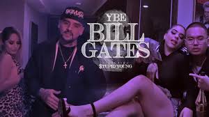 Ybe Bill Gates Ft Tupid Young Lyrics Letras2 Com You don't know no one else like me, woah. bill gates ft tupid young lyrics