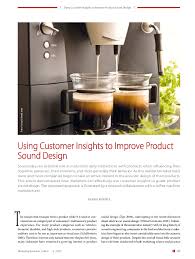 Delizio capsule machine uses high pressure steam and the perfectly measured serving from plastic coffee capsules to create an unforgettable rich crema and a fine aroma. Pdf Using Customer Insights To Improve Product Sound Design Klemens Knoferle Academia Edu