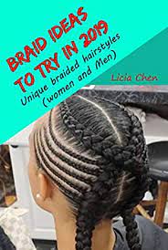 Amazon Com Braid Ideas In 2019 Unique Braided Hairstyles Women And Men Ebook Chen Licia Kindle Store Recommended hair products for cornrows. braid ideas in 2019 unique braided hairstyles women and men