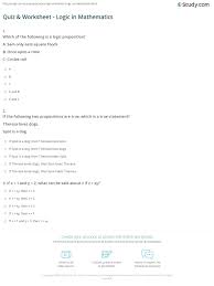 Math may feel a little abstract when they're young, but it involves skills t. Quiz Worksheet Logic In Mathematics Study Com