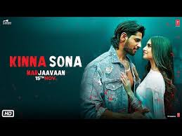 Kinna Sona Video Marjaavaan Sidharth M Tara S Meet Bros Kumaar Jubin N Dhvani Bhanushali Youtube Bollywood Songs Movie Songs Romantic Songs