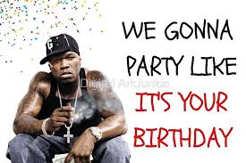 Birthdays Were The Worst Days Meme 50cent Birthday Card Rapper Greeting Card Meme Greeting Cards Greeting Card By Digital Artjunkie Happy Birthday Rap Funny Birthday Cards Birthday Wishes Messages