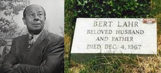 Hollywood - Bert Lahr, born Irving Lahrheim (August 13, 1895 – December 4,  1967), Lahr is principally known for his role as the Cowardly Lion, as well  as his counterpart Kansas farmworker