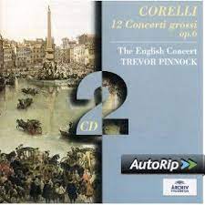 Amazon Com Corelli 12 Concerti Grossi Op 6 Arcangelo Corelli Trevor Pinnock English Concert English Concerto Grosso Recorder Music Listen To Free Music
