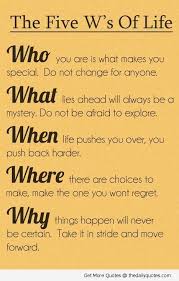 Inspirational Poems About Life Motivational Poem And Words Of Wisdom The Five W S Of Life Words Words Of Wisdom Great Quotes