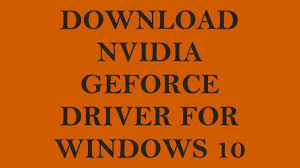 Then you can download and update driversdownloader.com have all drivers for windows 10, 8.1, 7, vista and xp. Download Windows 10 Compatible Nvidia Geforce Graphics Card Driver