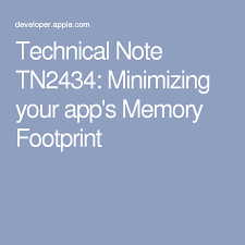 Technical Note Tn2434 Minimizing Your App S Memory Footprint Memories App Footprint