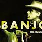 GOT YA BACK Productions Presents - BANJO: The event image