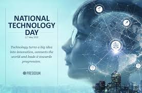 National technology day (may11) marks the anniversary of pokhran nuclear tests (operation shakti) of 1998 and also india's development in field of science india performed successful test firing of the trishul missile on the same day. National Technology Day Celebrating Innovations Discoveries