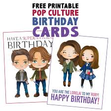 With our printable birthday cards, preparing for a loved one's special day is a breeze! Free Printable Pop Culture Birthday Cards The Cottage Market