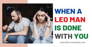 Show him your big love and interest for travel and adventure, and let him know you're not afraid of. When A Leo Man Is Done With You With 6 Clear Signs