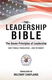 The Leadership Bible The Seven Principles Of Leadership Translated By Military Chaplains Includes The Seven Pr Leadership Quotes Chaplain Quotes Leadership
