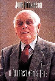 A Belfastman's Tale: Amazon.co.uk: John Parkinson: 9781899426997: Books