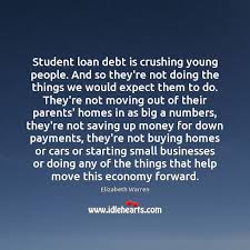 Student Loan Debt Is Crushing Young People And So They Re Not Doing Idlehearts