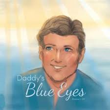 Daddy's Blue Eyes book by Marnie Hill