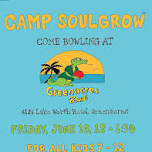 Camp SoulGrow Bowling at Greenacres Bowl