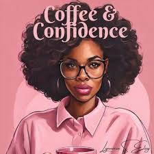 Coffee & Confidence Book By Lynnecia S Eley, ('tp')