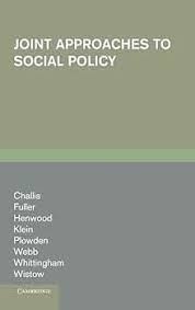 Joint Approaches to Social Policy: Rationality and Practice: Challis,  Linda, Fuller, Susan, Henwood, Melanie, Klein, Rudolf, Plowden, William,  Webb, Adrian, Whittingham, Peter, Wistow, Gerald: 9780521309004:  Amazon.com: Books