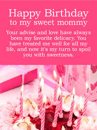 Getting this far is a constant reminder of how strong you are. Sweet Birthday Wishes For Mom