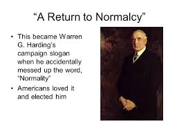 The Roaring 20 S America After Wwi A Return To Normalcy This Became Warren G Harding S Campaign Slogan When He Accidentally Messed Up The Word Normality Ppt Download
