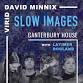 Slow Images @ Canterbury House: VIRID x David event image
