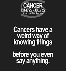 This means their intense emotions will often stay under the surface, and it takes patience to. Cancer Zodiac Sign Have A Weird Way Of Knowing Things Before You Even Say Zodiac Memes