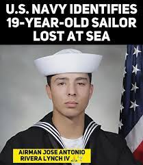 We honor the life and service of Airman Jose Antonio Rivera-Lynch IV, a  19-year-old U.S. Navy sailor who went missing from the USS George  Washington near Australia on July 28. Despite a