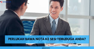 Selain pakaian, dokumen dan resume anda juga penting. Perlukah Bawa Nota Ke Sesi Temuduga Anda