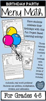 Birthday Menu Math Is A Great Way To Incorporate Project Based Learning Pbl In Your Classroom This 4th 5th Or Project Based Learning Math Activities Math