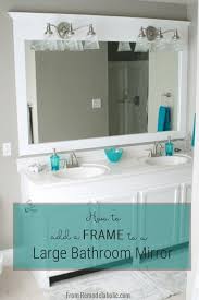Framing A Large Bathroom Mirror In 2020 Bathroom Mirror Diy Bathroom Remodel Large Bathroom Mirrors