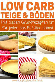 Low Carb Rezepte Fur Teig Und Boden Zuckerfreie Rezepte Low Carb Rezepte Teig