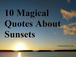 Looking for some amazing sunset quotes for that next instagram caption? 10 Magical Quotes About Sunsets Yes Financially Free