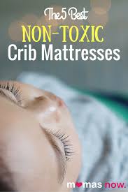 Best Crib Mattress Reviews 2016 Mom S Choice Non Toxic Babymattress Organic Crib Mattress Best Crib Mattress Diy Baby Furniture