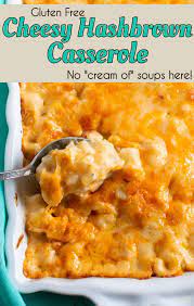 Cheesy Hash Brown Casserole Gluten Free Gluten Free Recipes For Dinner Gluten Free Recipes Easy Cheesy Hashbrown Casserole