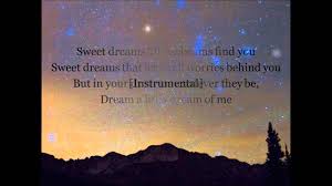 Sweet dreams are made of this who am i to disagree? Dean Martin Dream A Little Dream Of Me With Lyrics Youtube